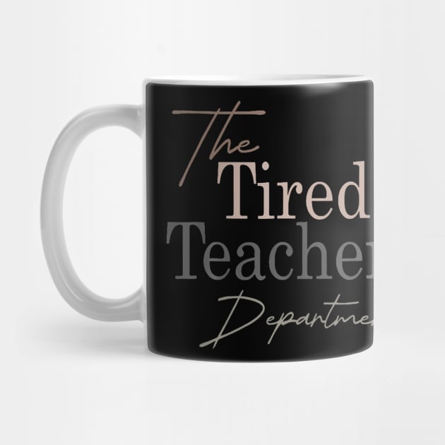 The Tired Teachers Department by Miller Family 